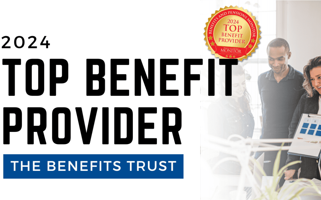 The Benefits Trust Recognized by Benefits and Pensions Monitor Magazine as one of the Top Benefits Providers